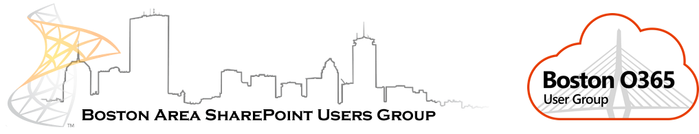 Boston Area SharePoint User Group and Boston Office 365 User Group